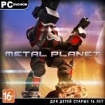   Metal Planet (2013) PC |  / RUS